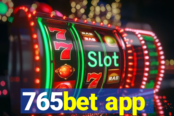 765bet app